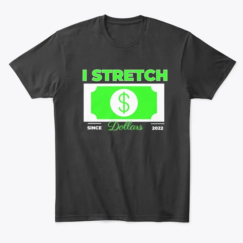 2022 I Stretch Dollars Dark Backgrounds