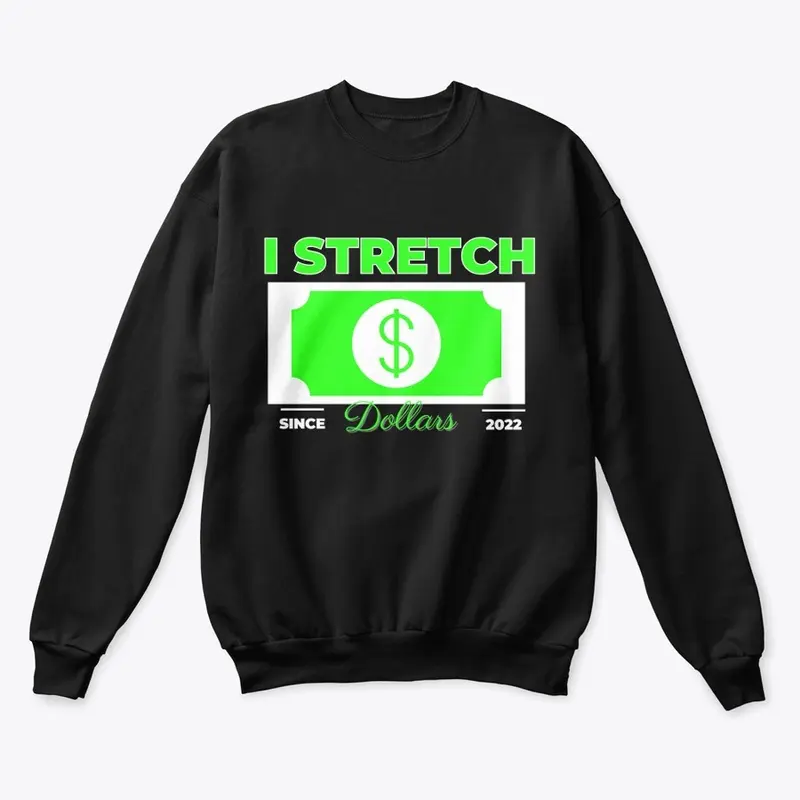 2022 I Stretch Dollars Dark Backgrounds